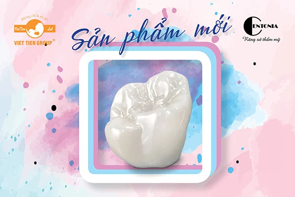 Răng sứ thẩm mỹ Centonia – Phục hình răng tối ưu đã có mặt tại Việt Tiên Lab Group